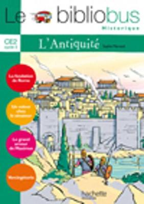 Le bibliobus: Cycle 3 CE2 L'antiquite (Livre de l'eleve) (Paperback)