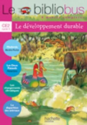 Le bibliobus: Bibliobus CE2 Livre/Le developpement durable (Paperback)