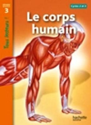Tous lecteurs!: Le corps humain (Paperback)