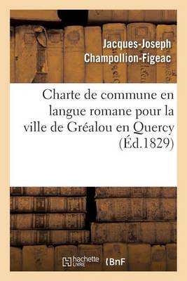 Charte de Commune En Langue Romane Pour La Ville de Gr�alou En Quercy - Histoire (Paperback)