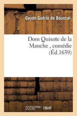 Dom Quixote de la Manche, Com�die - Litterature (Paperback)