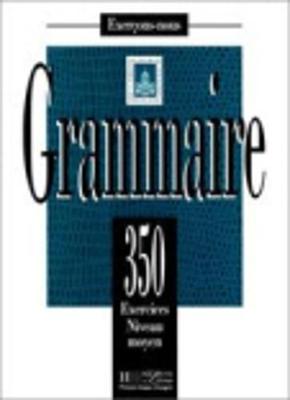 Exercons-nous: 350 exercices de grammaire - livre de l'eleve - niveau moye (Paperback)