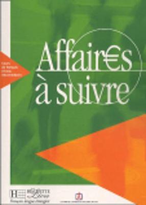 Affaires a Suivre: Livre De L'Eleve (Paperback)