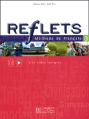 Reflets: Livre Eleve 3: Livre De L'Eleve 3 - Perfectionnement (Paperback)