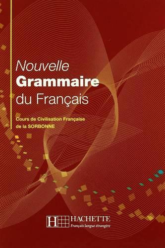 Nouvelle Grammaire Du Francais: Cours De Civilisation Francaise De La Sorbonne (Hardback)