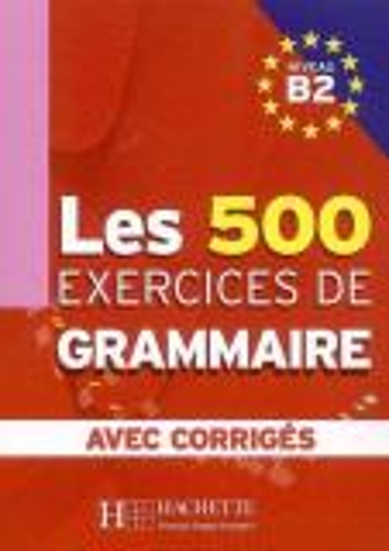 Les Exercices de Grammaire: Livre d'eleve B2 + corriges (Paperback)