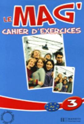 Le Mag: Cahier d'exercices 3 (Paperback)