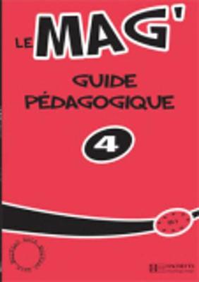 Le Mag: Guide pedagogique 4