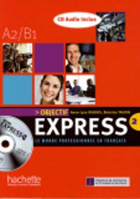Objectif Express: Livre De L'Eleve 2 + CD Audio