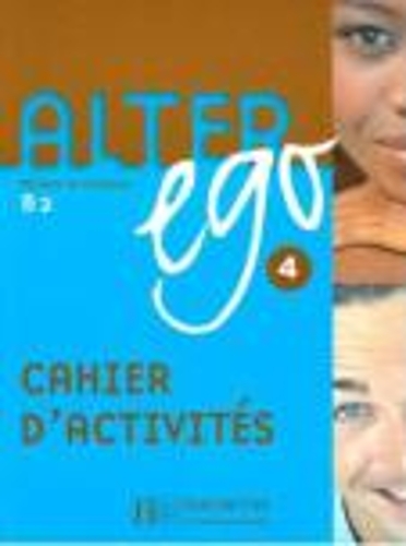 Alter Ego: Cahier d'activites 4 (Paperback)