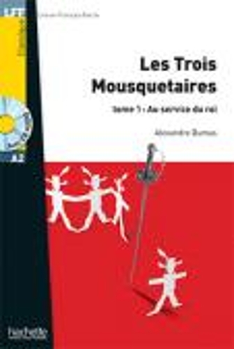 Les trois Mousquetaires Tome 1 Au service du Roi+CD audio MP3