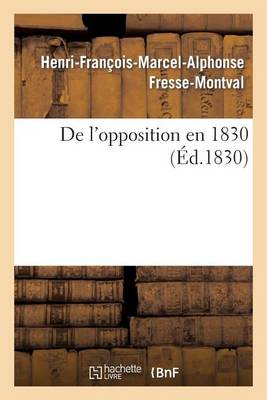 de L'Opposition En 1830 - Sciences Sociales (Paperback)