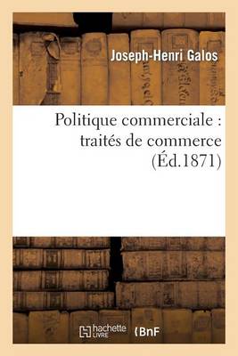 Politique Commerciale: Trait�s de Commerce - Sciences Sociales (Paperback)