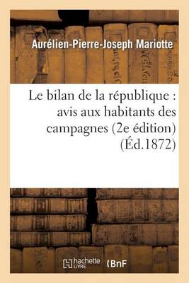 Le Bilan de la R�publique: Avis Aux Habitants Des Campagnes (2e �dition) - Histoire (Paperback)