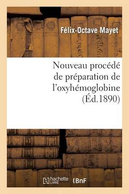 Nouveau Proc�d� de Pr�paration de l'Oxyh�moglobine - Sciences (Paperback)