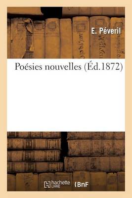 Poesies Nouvelles - Litterature (Paperback)