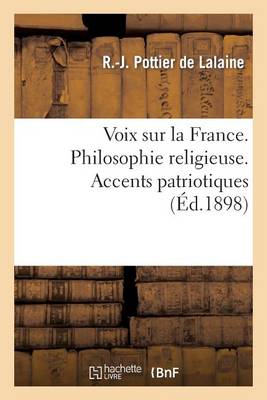 Voix Sur La France. Philosophie Religieuse. Accents Patriotiques - Litterature (Paperback)