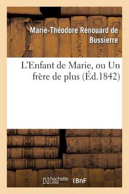 L'Enfant de Marie, Ou Un Fr�re de Plus - Litterature (Paperback)