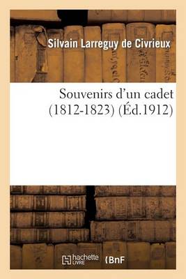 Souvenirs d'Un Cadet (1812-1823) - Sciences Sociales (Paperback)