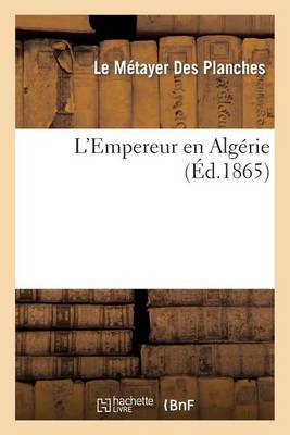 L'Empereur En Alg�rie - Histoire (Paperback)