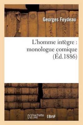 L'Homme Int�gre: Monologue Comique - Litterature (Paperback)