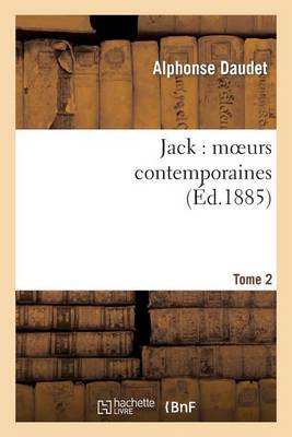 Jack: Moeurs Contemporaines. Tome 2 - Litterature (Paperback)