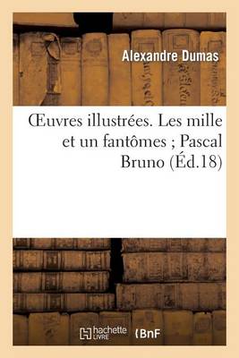 Oeuvres Illustr�es. Les Mille Et Un Fant�mes Pascal Bruno - Litterature (Paperback)
