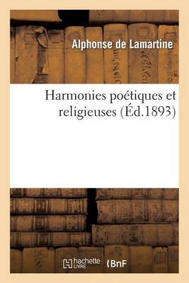 Harmonies Po�tiques Et Religieuses - Litterature (Paperback)