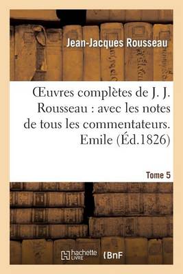 Oeuvres Compl�tes de J. J. Rousseau. T. 5 Emile T3 - Litterature (Paperback)
