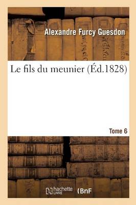 Le Fils Du Meunier Tome 6 - Litterature (Paperback)