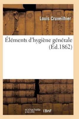 �l�ments d'Hygi�ne G�n�rale - Sciences (Paperback)