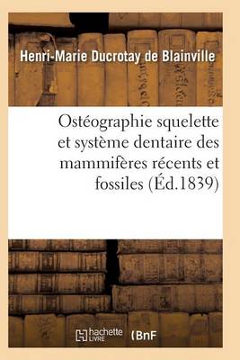 Ost�ographie Compar�e Du Squelette Et Du Syst�me Dentaire Des Mammif�res Tome 2 Atlas - Sciences (Paperback)