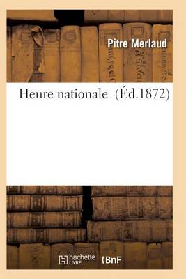 Heure Nationale - Litterature (Paperback)