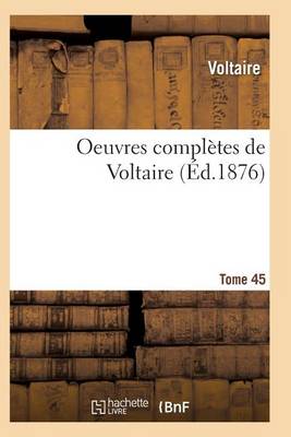 Oeuvres Compl tes de Voltaire. Tome 45 - Litterature (Paperback)