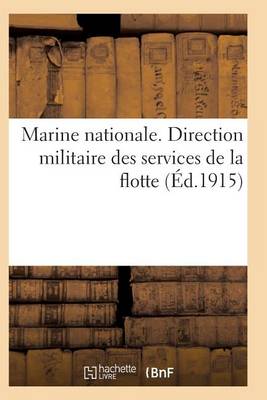 Marine Nationale. Direction Militaire Service Du Personnel Militaire de la Flotte 4e �d - Sciences Sociales (Paperback)