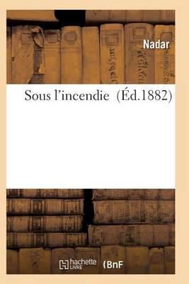 Sous l'Incendie - Litterature (Paperback)