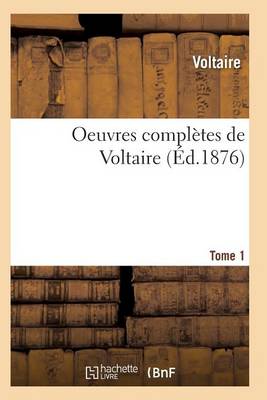 Oeuvres Compl�tes de Voltaire. Tome 1 - Litterature (Paperback)