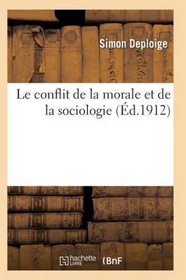 Le Conflit de la Morale Et de la Sociologie 2e �d - Sciences Sociales (Paperback)