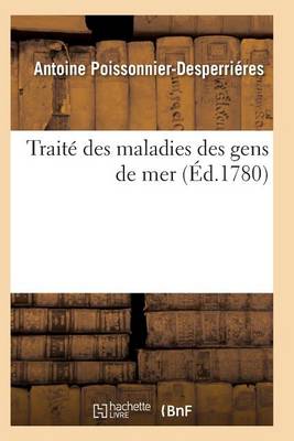 Trait� Des Maladies Des Gens de Mer - Sciences (Paperback)