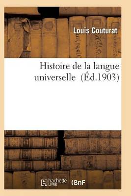 Histoire de la Langue Universelle - Langues (Paperback)