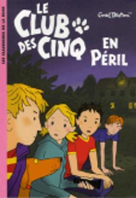 Le Club DES Cinq En Peril (Paperback)