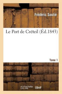 Le Port de Cr�teil, Tome 1 - Litterature (Paperback)