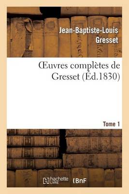 Oeuvres Compl�tes de Gresset.Tome 1 (�d.1830) Edouard III - Litterature (Paperback)
