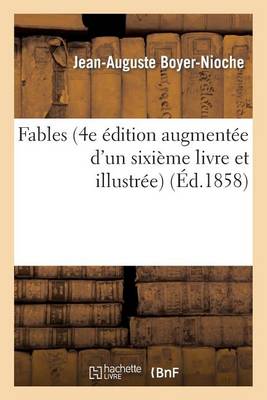 Fables (4e Edition Augmentee D'Un Sixieme Livre Et Illustree) - Litterature (Paperback)