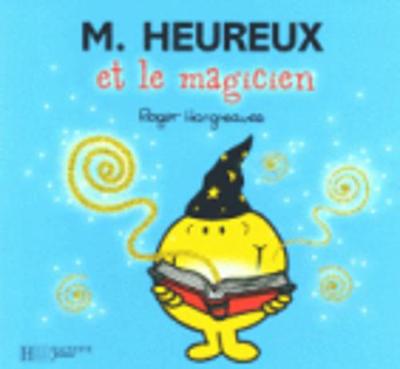 Collection Monsieur Madame (Mr Men & Little Miss): M. Heureux et le magicien (Paperback)