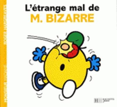 Collection Monsieur Madame (Mr Men & Little Miss): L'etrange Mal De Monsieur Bizarre (Paperback)