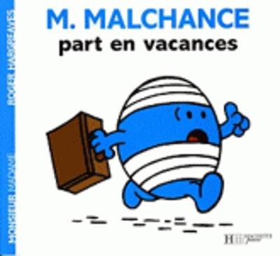 Collection Monsieur Madame (Mr Men & Little Miss): Monsieur Malchance part en va (Paperback)