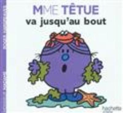 Collection Monsieur Madame (Mr Men & Little Miss): Mme Tetue Va Jusqu'au Bout (Paperback)