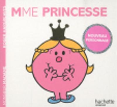 Collection Monsieur Madame (Mr Men & Little Miss): Mme Princesse (Paperback)