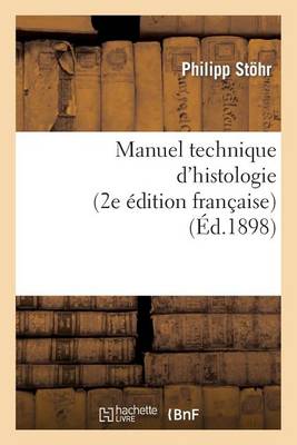 Manuel Technique d'Histologie (2e �dition Fran�aise) - Sciences (Paperback)